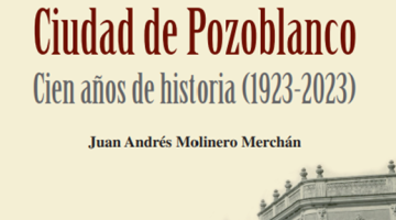 Portada del libro Ciudad de Pozoblanco Cien años de historia (1923-2023) de Juan Andrés Molinero Merchán
